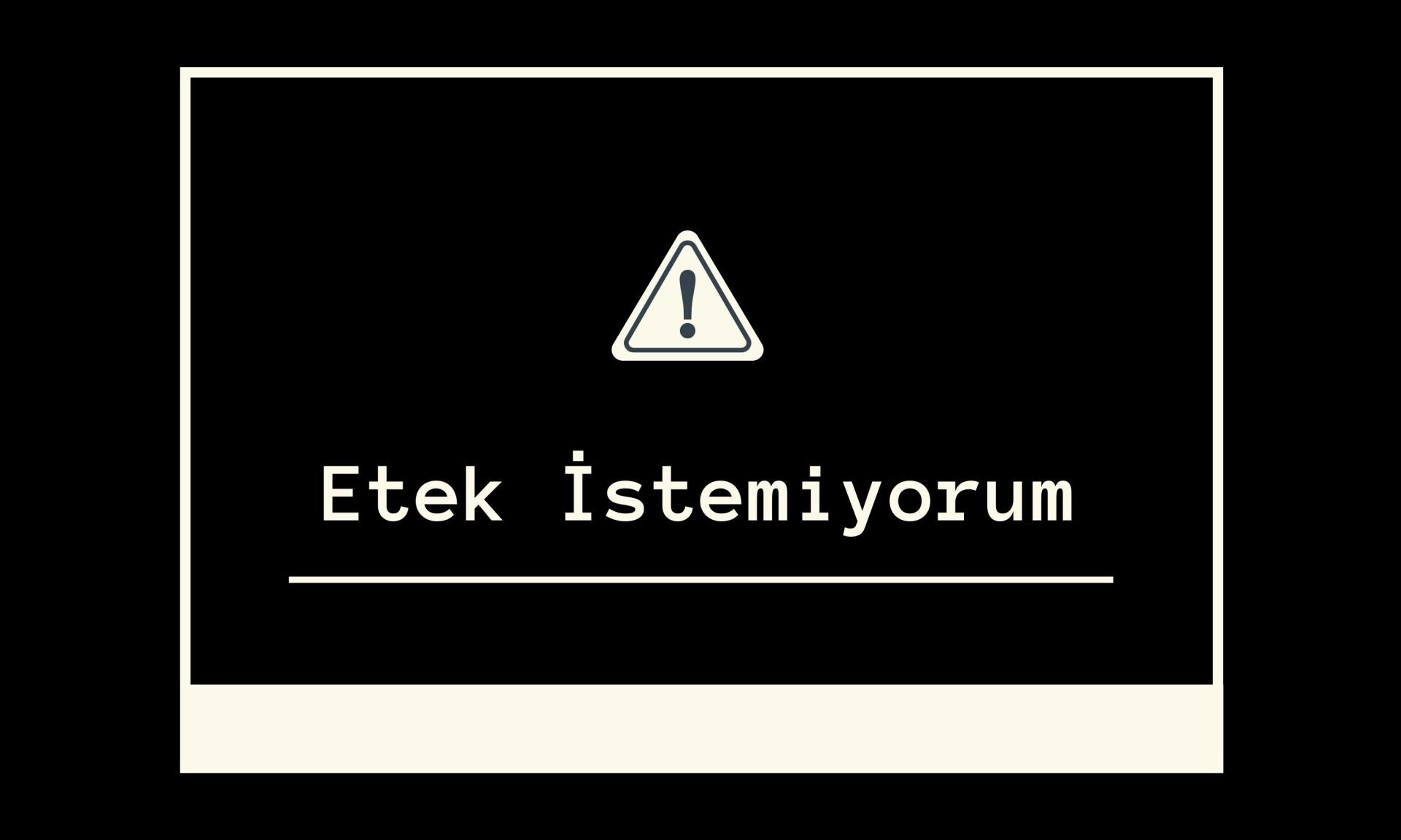 Etek İstemiyorum