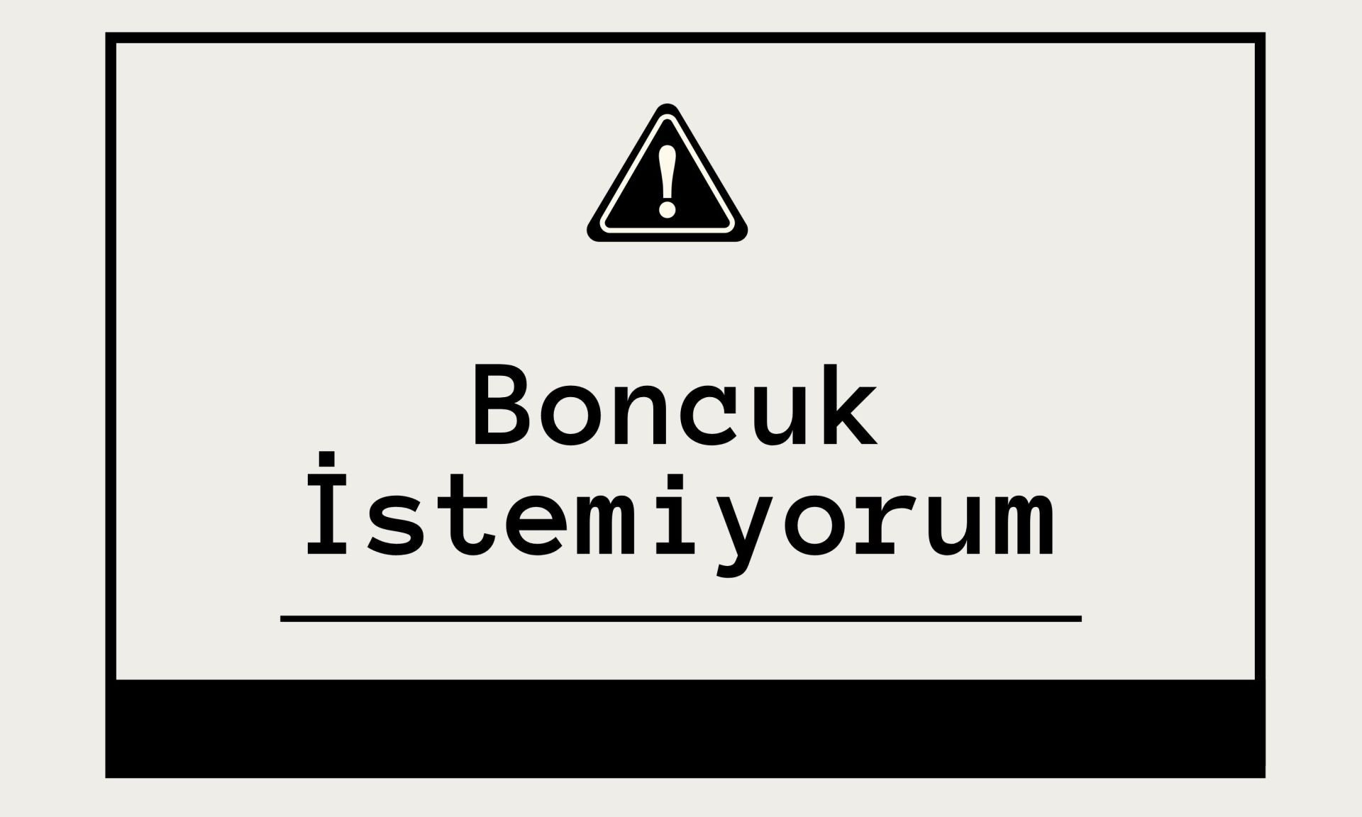 Boncuk İstemiyorum